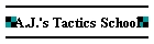 A.J.'s Tactics School