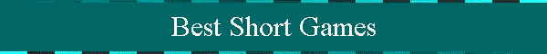 Best Short Games